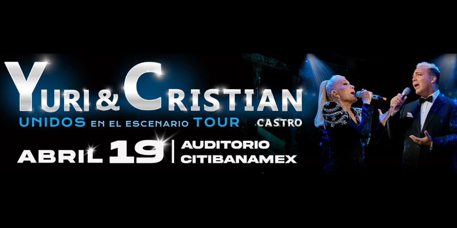 Yuri&CristianCastro_Auditorio_Citibanamex_MTY_Abril